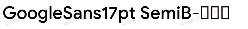 GoogleSans17pt SemiB字体转换